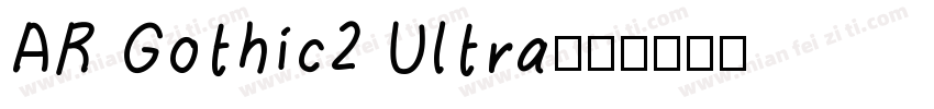 AR Gothic2 Ultra字体转换